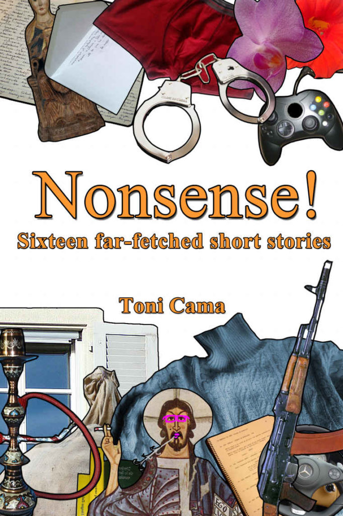 Nonsense! Sixteen far-fetched short stories